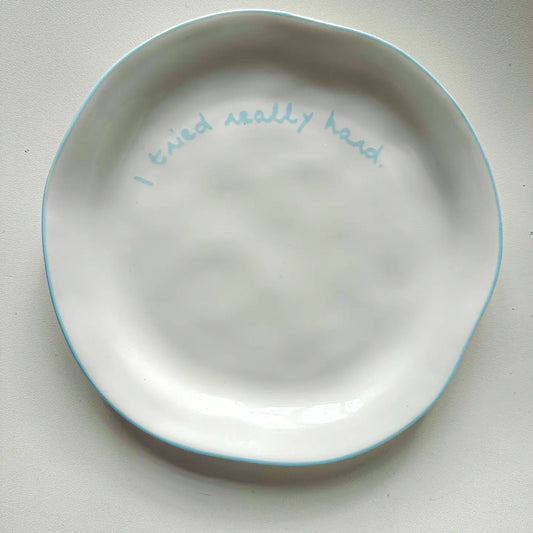 Statement Plate - 'I Tried Really Hard'