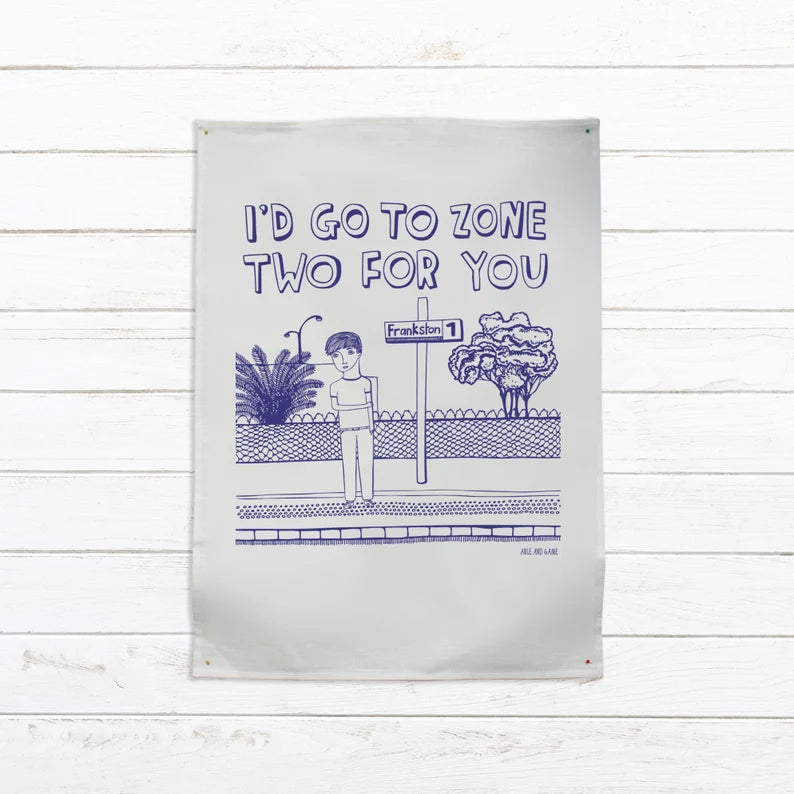 Tea Towel - I'd Go To Zone Two For You