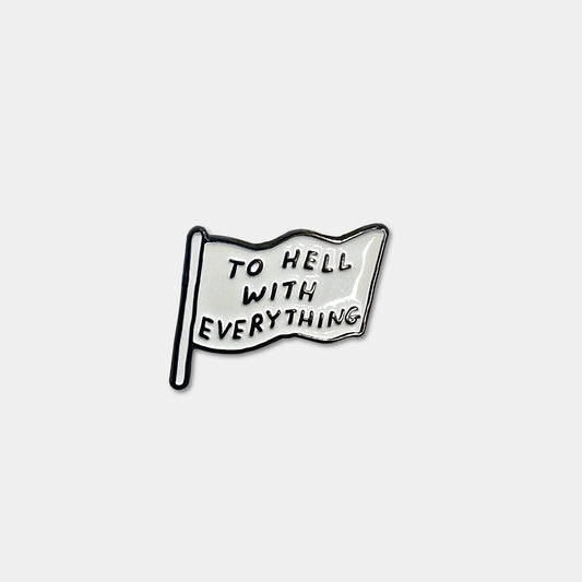 To Hell With Everything