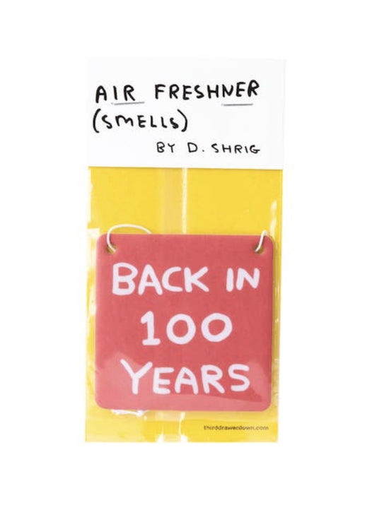 Back In 100 Years Air Freshener x David Shrigley