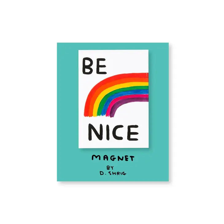 Be Nice Magnet x David Shrigley